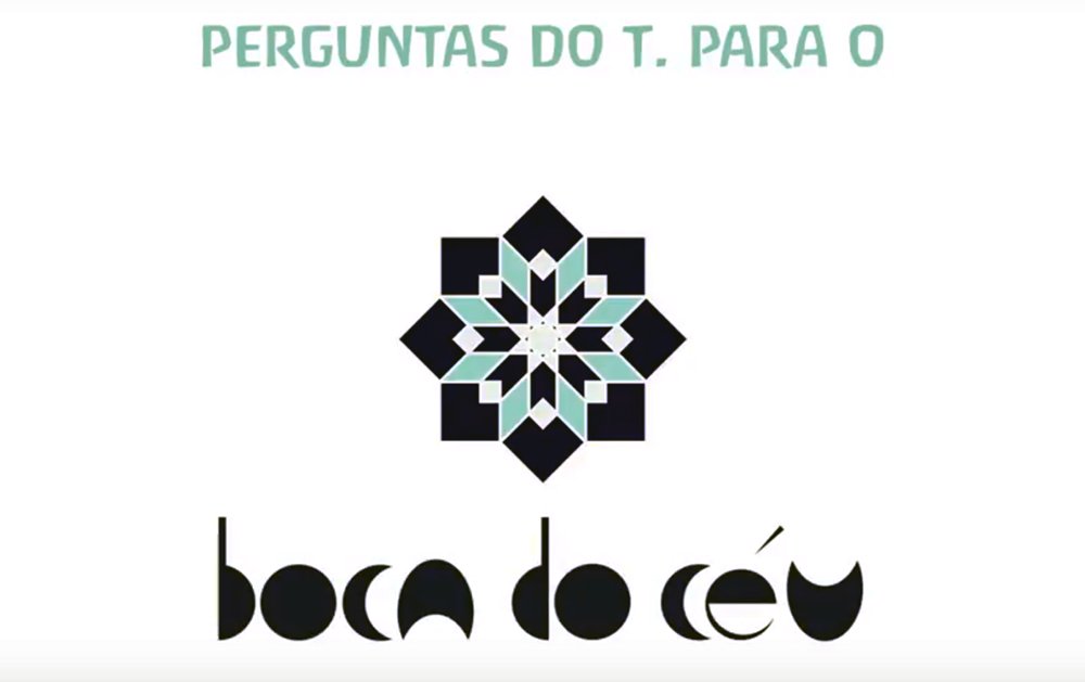 Perguntas do T. para o Boca do Céu (2018)